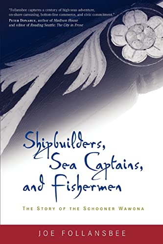 Beispielbild fr Shipbuilders, Sea Captains, and Fishermen: The Story of the Schooner Wawona zum Verkauf von BOOK'EM, LLC