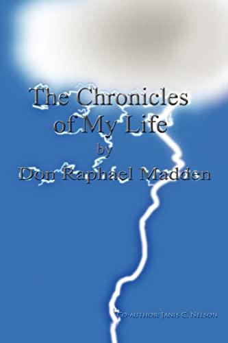 The Chronicles of My Life (9780595418954) by Madden, Don