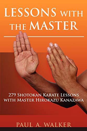 9780595419524: Lessons with the Master: 279 Shotokan Karate Lessons with Master Hirokazu Kanazawa