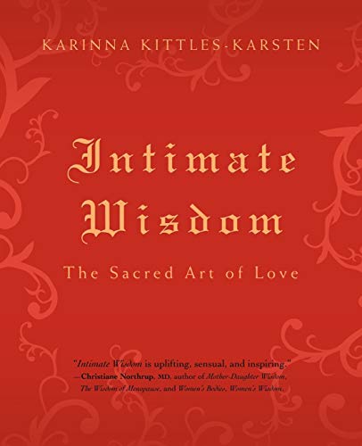 Beispielbild fr Intimate Wisdom: The Sacred Art of Love zum Verkauf von Wonder Book