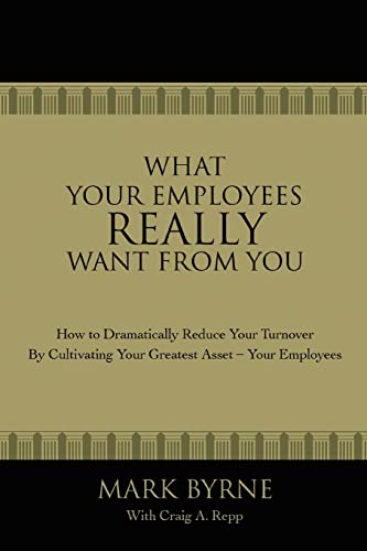 Stock image for What Your Employees Really Want from You for sale by Books Puddle