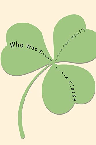 Who Was Erin? (9780595421480) by Dearing, Phyllis