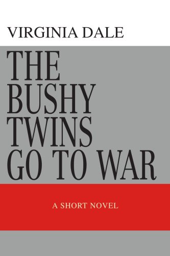 Imagen de archivo de The Bushy Twins Go to War a la venta por Revaluation Books