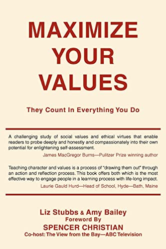 Maximize Your Values: They Count In Everything You Do (9780595422036) by Amy Bailey; Liz Stubbs