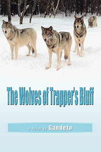 Imagen de archivo de The Wolves of Trapper's Bluff a la venta por Chiron Media