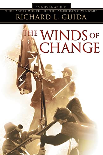 Beispielbild fr The Winds of Change: A Novel About the Last 14 Months of the American Civil War zum Verkauf von Reuseabook