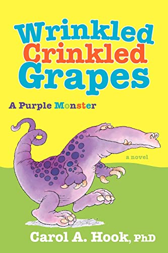 Imagen de archivo de Wrinkled Crinkled Grapes:A Purple Monster a la venta por Chiron Media