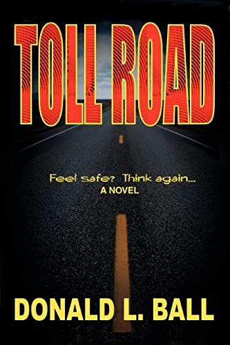 TOLL ROAD (9780595423118) by Donald L. Ball