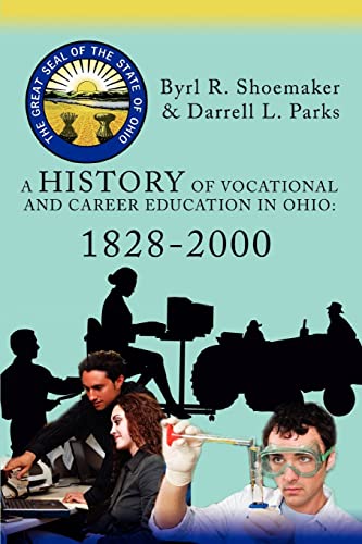 Beispielbild fr A History of Vocational and Career Education in Ohio: 1828-2000 zum Verkauf von Ergodebooks