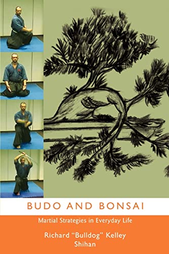 Stock image for Budo and Bonsai Martial Strategies in Everyday Life for sale by PBShop.store US