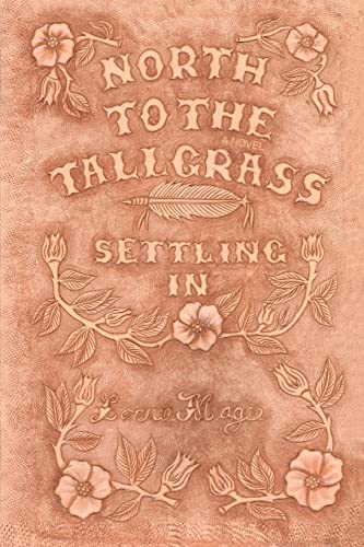 Stock image for Settling In: North to the Tallgrass Series, Book 2 for sale by Once Upon A Time Books