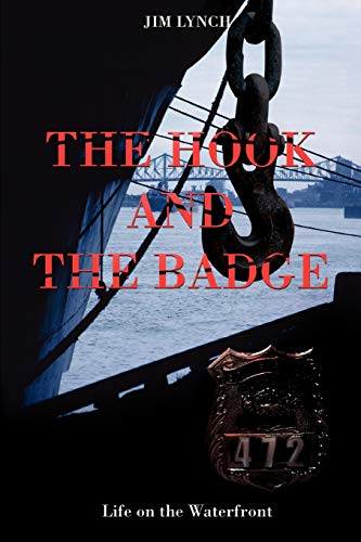 Beispielbild fr The Hook and the Badge: Life on the Waterfront zum Verkauf von ThriftBooks-Atlanta