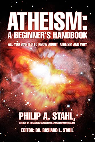 Stock image for Atheism: A Beginners Handbook: All you wanted to know about atheism and why for sale by Lucky's Textbooks