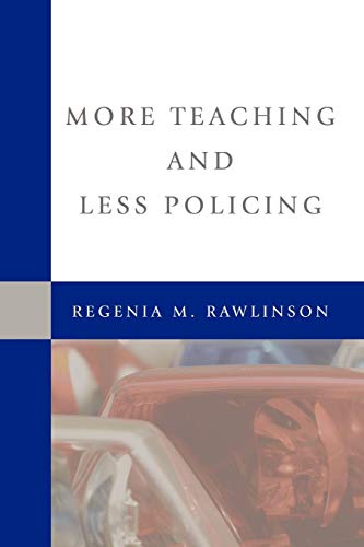 Imagen de archivo de More Teaching and Less Policing a la venta por dsmbooks