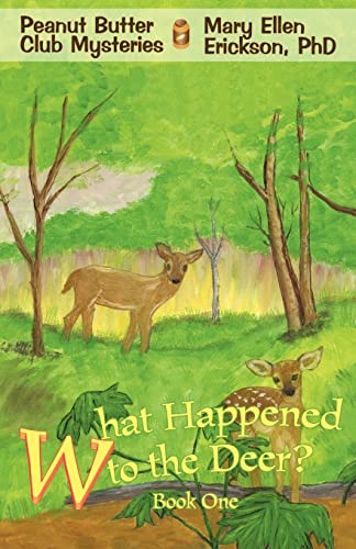 9780595427994: What Happened To The Deer?: Peanut Butter Club Mysteries