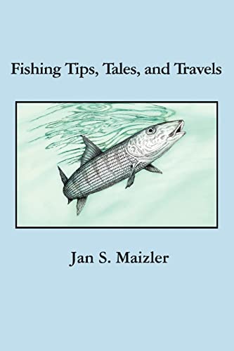 Stock image for Fishing Tips, Tales, and Travels for sale by Lucky's Textbooks