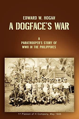 9780595429042: A DOGFACES WAR: A Paratroopers Story of WWII in the Philippines