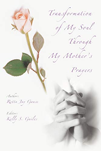 Stock image for Transformation of My Soul Through My Mother's Prayers for sale by Chiron Media