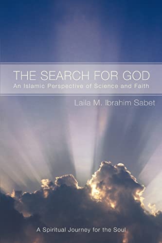 Stock image for The Search for God: An Islamic Perspective of Science and Faith for sale by Lucky's Textbooks