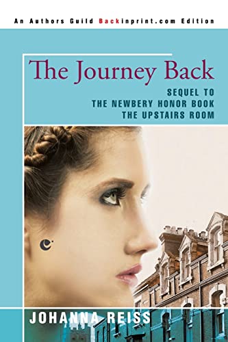Beispielbild fr The Journey Back: Sequel to the Newbery Honor Book The Upstairs Room zum Verkauf von SecondSale