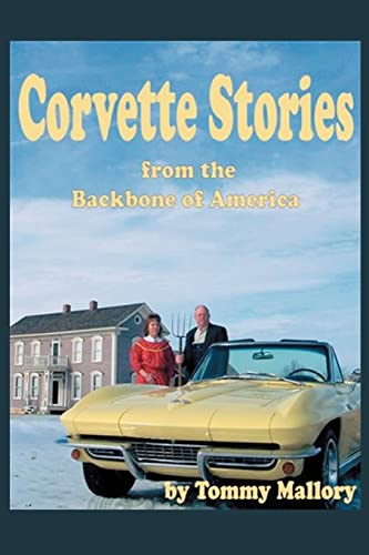 9780595431205: Corvette Stories from the Backbone of America