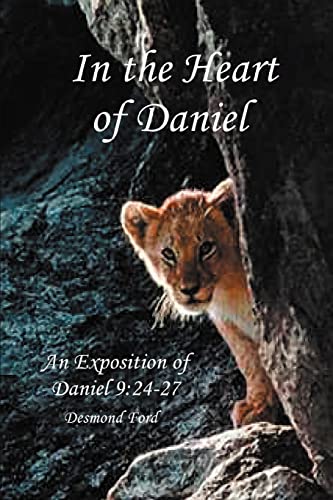 Imagen de archivo de In the Heart of Daniel: An Exposition of Daniel 9:24-27 a la venta por Zoom Books Company
