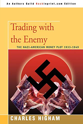 Stock image for Trading with the Enemy: The Nazi-American Money Plot 1933ý1949: The Nazi-American Money Plot 1933-1949 for sale by HALCYON BOOKS