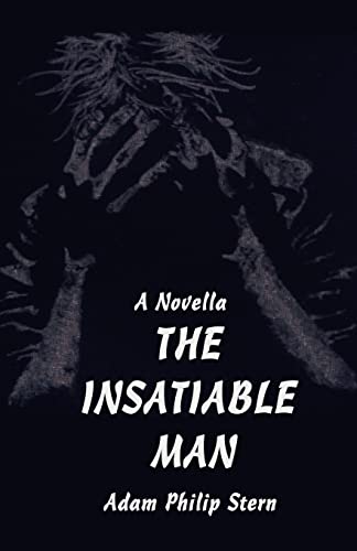 Stock image for The Insatiable Man: A Novella for sale by More Than Words