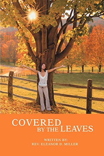Stock image for Covered by the Leaves: Keeping the workplace one hundred percent for sale by Lucky's Textbooks