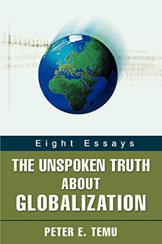 Stock image for The Unspoken Truth about Globalization:Eight Essays for sale by Chiron Media