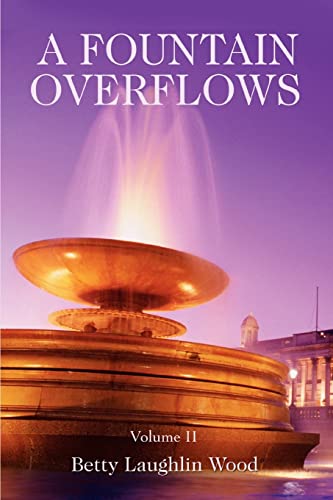 Beispielbild fr A Fountain Overflows:Volume II zum Verkauf von Chiron Media