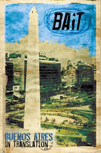 9780595436576: Bait: Buenos Aires in Translation: Recent Argentinean Plays
