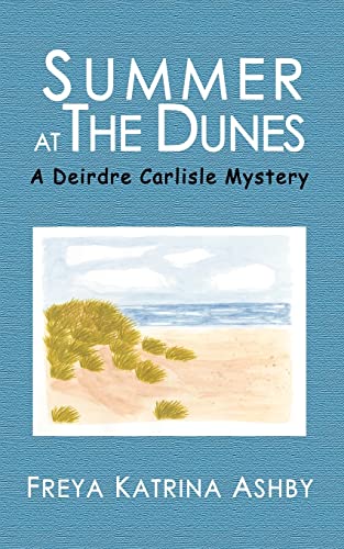 Stock image for Summer at The Dunes:A Deirdre Carlisle Mystery for sale by Chiron Media