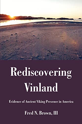 9780595436804: Rediscovering Vinland: Evidence of Ancient Viking Presence in America