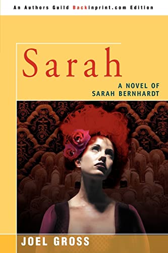9780595437153: SARAH: A NOVEL OF SARAH BERNHARDT