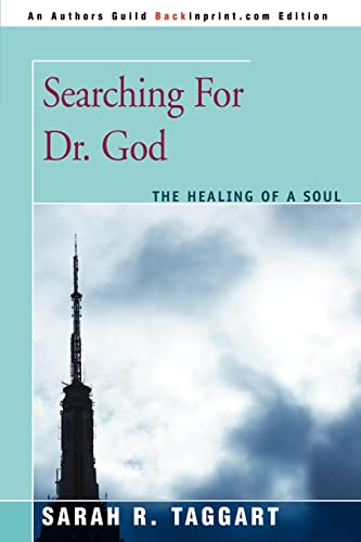 Stock image for Searching For Dr. God: The Healing of a Soul for sale by SecondSale