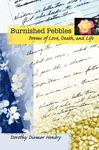 Imagen de archivo de Burnished Pebbles Poems of Love, Death, and Life a la venta por PBShop.store US
