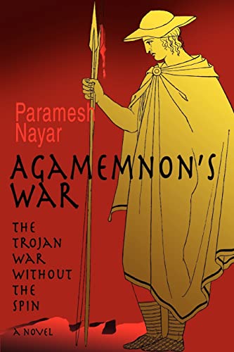 Stock image for Agamemnon's War:The Trojan War without the Spin for sale by Chiron Media