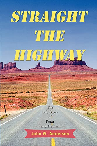 Stock image for Straight the Highway: The Life Story of Petar and Hannah for sale by Andrew's Books