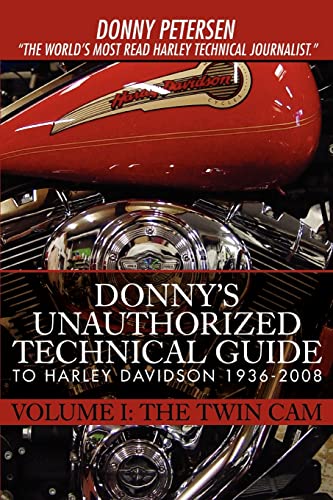 Beispielbild fr Donny?s Unauthorized Technical Guide to Harley Davidson 1936-2008: Volume I: The Twin Cam zum Verkauf von HPB-Emerald