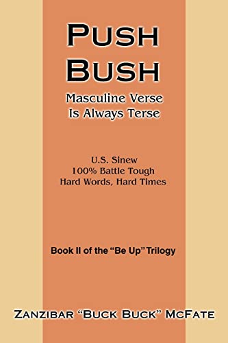 Stock image for Push Bush Masculine Verse Is Always Terse for sale by PBShop.store US