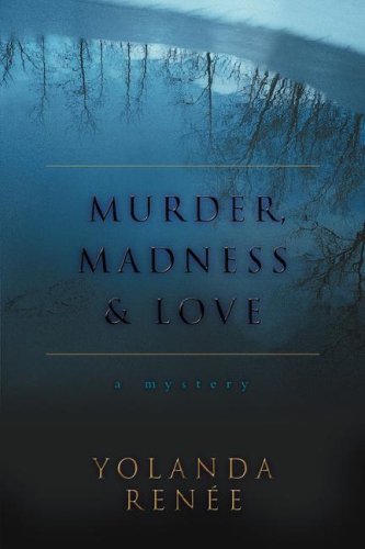 9780595439713: Murder, Madness & Love