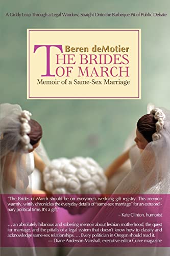 Beispielbild fr The Brides of March : Memoir of a Same-Sex Marriage zum Verkauf von Better World Books