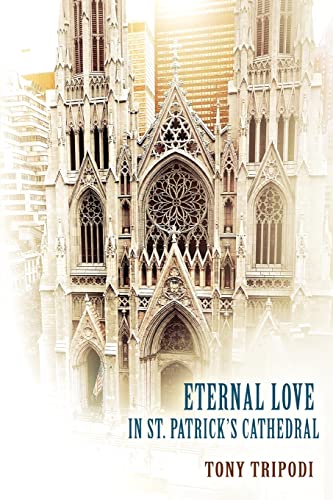Beispielbild fr Eternal Love in St. Patrick's Cathedral zum Verkauf von ThriftBooks-Dallas