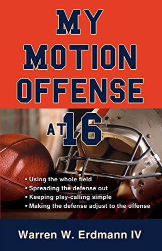 9780595440269: My Motion Offense at 16