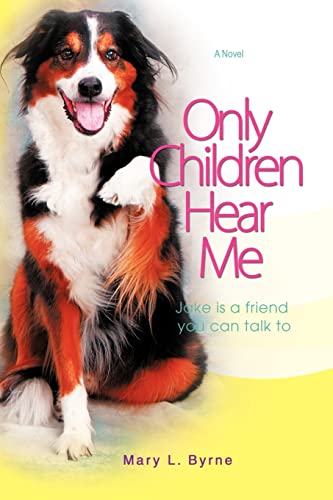 Beispielbild fr Only Children Hear Me: Jake is a friend you can talk to zum Verkauf von Lucky's Textbooks