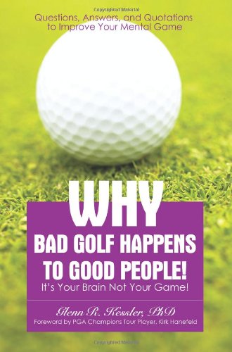 9780595443789: Why Bad Golf Happens to Good People!:it'