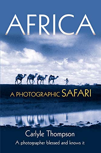 Beispielbild fr Africa: A Photographic Safari zum Verkauf von Chiron Media