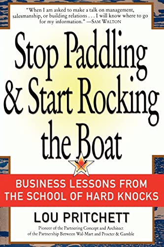 Stock image for Stop Paddling & Start Rocking the Boat: Business Lessons from the School of Hard Knocks for sale by ThriftBooks-Atlanta