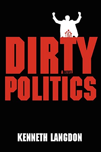 Stock image for Dirty Politics for sale by PBShop.store US